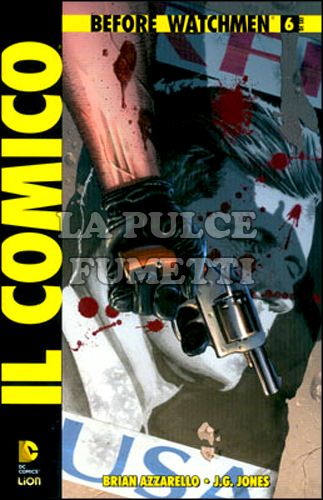 BEFORE WATCHMEN: IL COMICO # 6